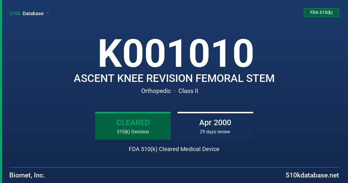 K001010 ASCENT KNEE REVISION FEMORAL STEM FDA 510(k) Cleared Medical Device