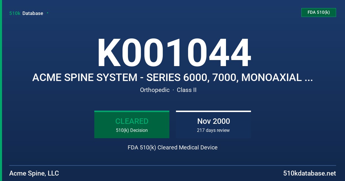 K001044 ACME SPINE SYSTEM - SERIES 6000, 7000, MONOAXIAL AND POLYAXIAL SCREW SYSTEM FDA 510(k) Cleared Medical Device