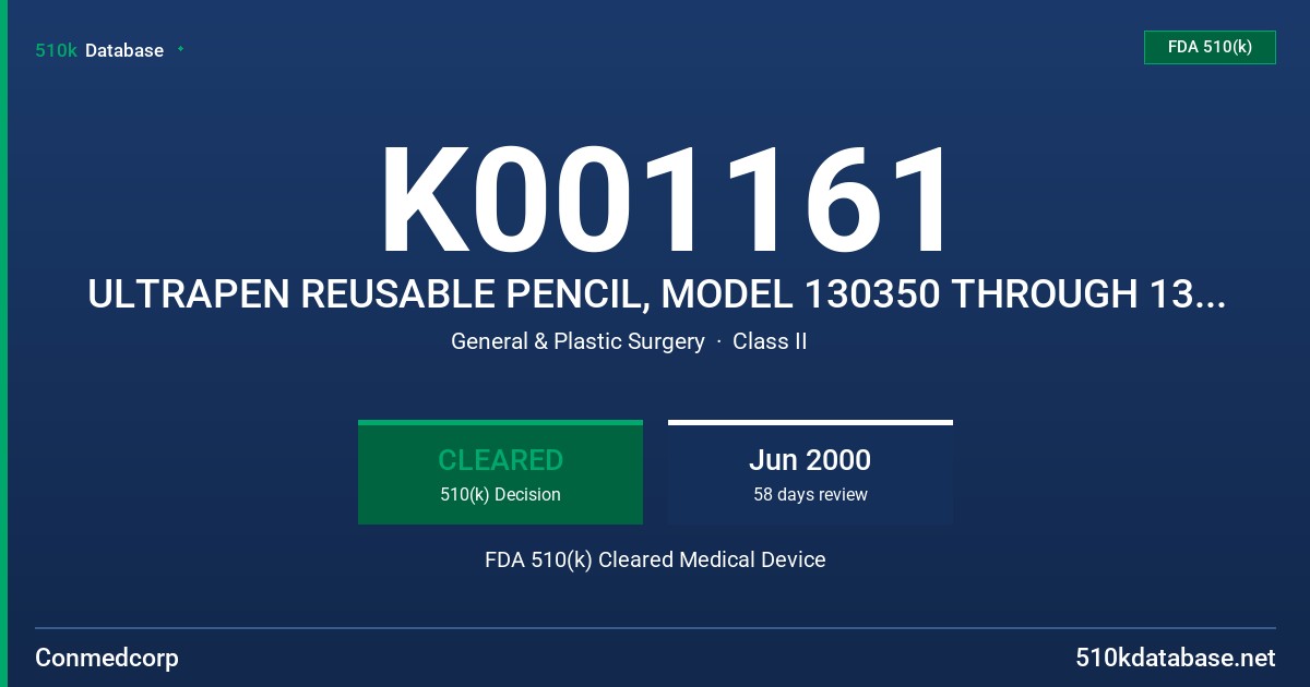 K001161 ULTRAPEN REUSABLE PENCIL, MODEL 130350 THROUGH 130353, REUSABLE ACCESSORY ELECTRODE KIT (FOR USE WITH ULTRAPEN PENCIL), FDA 510(k) Cleared Medical Device