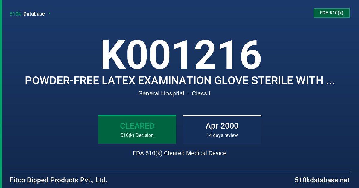 K001216 POWDER-FREE LATEX EXAMINATION GLOVE STERILE WITH OPTIONAL PROTEIN LABELING CLAIM (50 MICROGRAMS OR LESS) FDA 510(k) Cleared Medical Device
