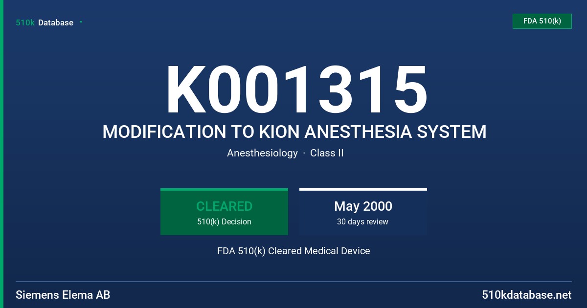 K001315 MODIFICATION TO KION ANESTHESIA SYSTEM FDA 510(k) Cleared Medical Device