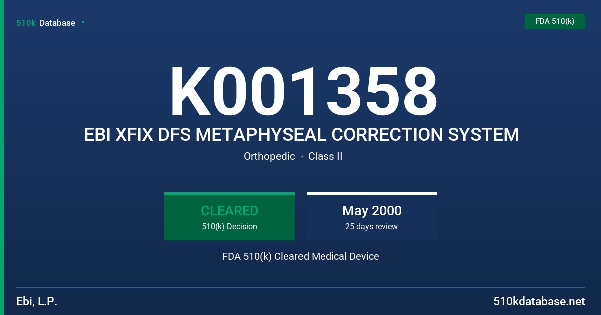 K001358 EBI XFIX DFS METAPHYSEAL CORRECTION SYSTEM FDA 510(k) Cleared Medical Device