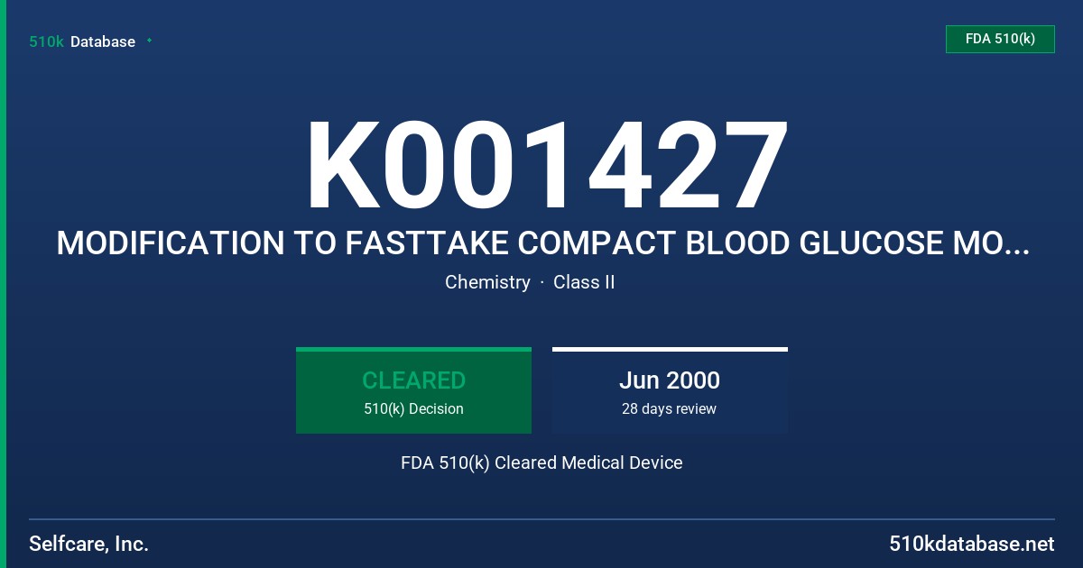 K001427 MODIFICATION TO FASTTAKE COMPACT BLOOD GLUCOSE MONITORING SYSTEM FDA 510(k) Cleared Medical Device