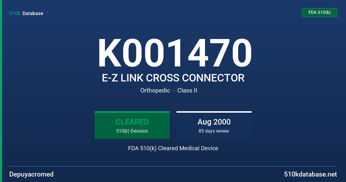 K001470 E-Z LINK CROSS CONNECTOR FDA 510(k) Cleared Medical Device