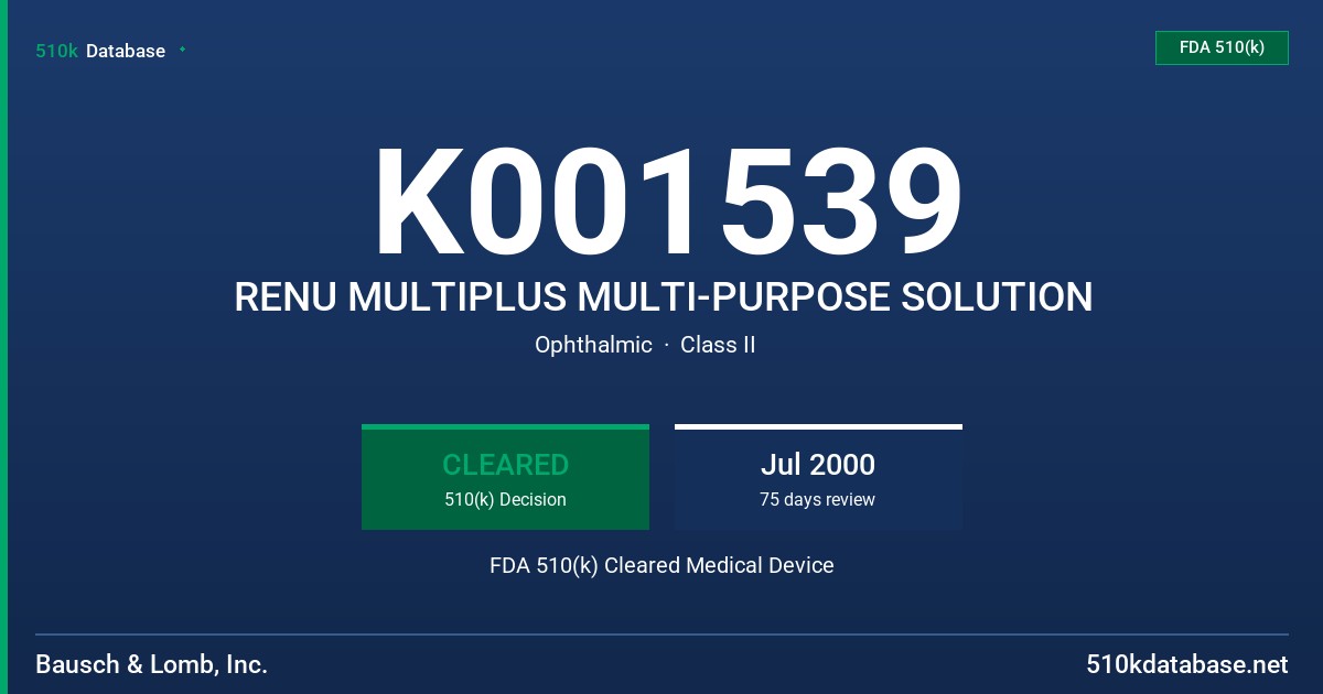 K001539 RENU MULTIPLUS MULTI-PURPOSE SOLUTION FDA 510(k) Cleared Medical Device