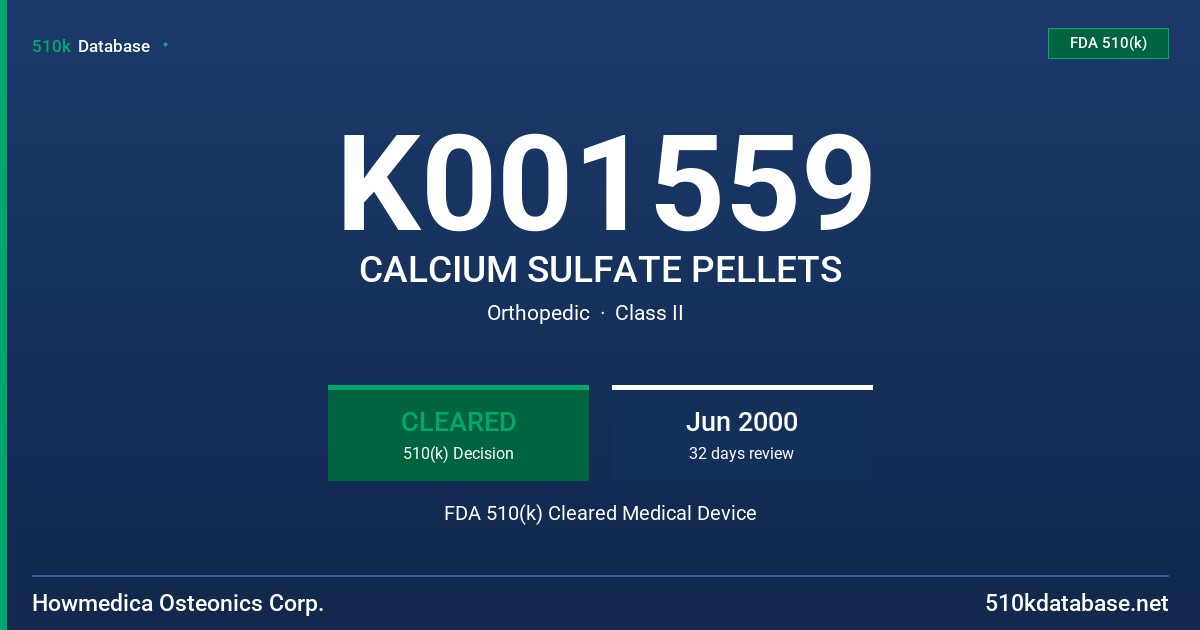 K001559 CALCIUM SULFATE PELLETS FDA 510(k) Cleared Medical Device