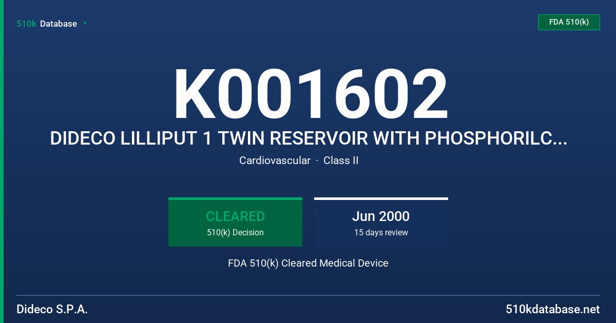 K001602 DIDECO LILLIPUT 1 TWIN RESERVOIR WITH PHOSPHORILCHOLINE INSERT SURFACE IN OXYGENATION (PH. I.S.I.O.) FDA 510(k) Cleared Medical Device