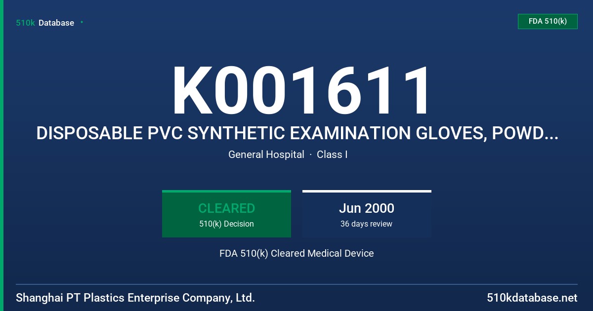 K001611 DISPOSABLE PVC SYNTHETIC EXAMINATION GLOVES, POWDER FREE FDA 510(k) Cleared Medical Device