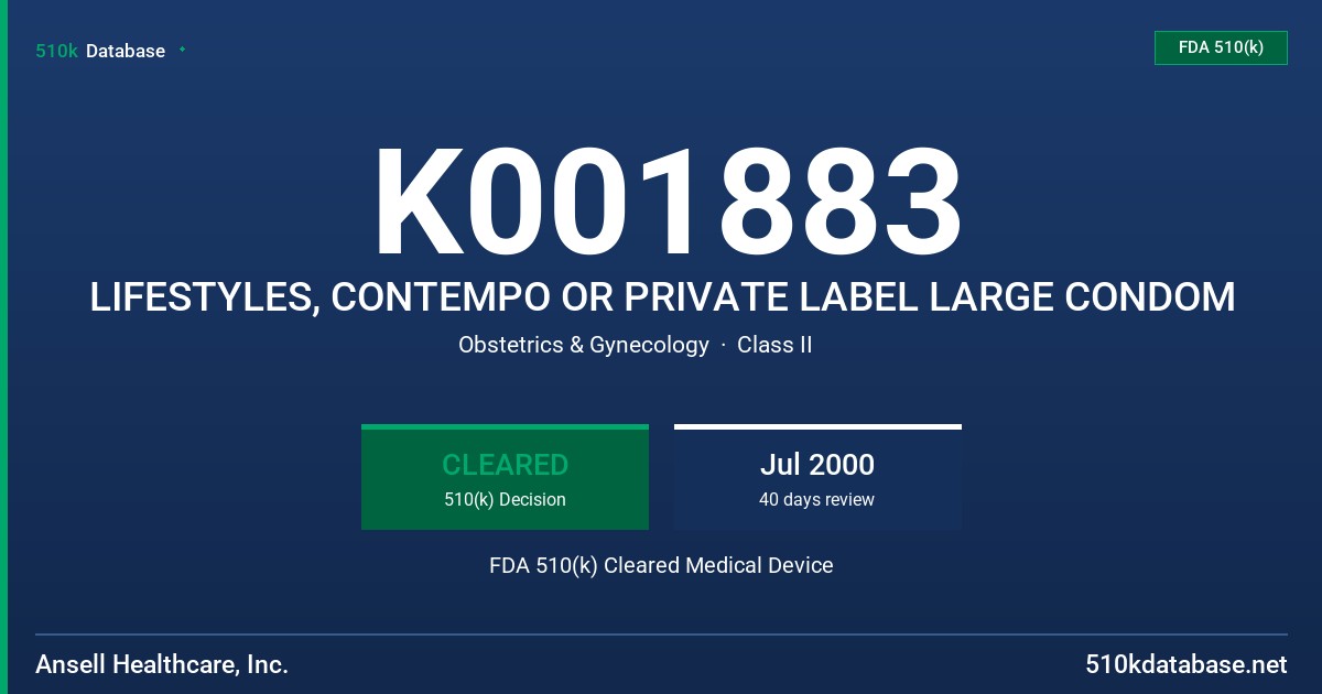 K001883 LIFESTYLES, CONTEMPO OR PRIVATE LABEL LARGE CONDOM FDA 510(k) Cleared Medical Device