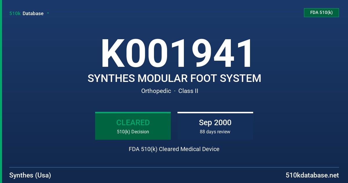 K001941 SYNTHES MODULAR FOOT SYSTEM FDA 510(k) Cleared Medical Device