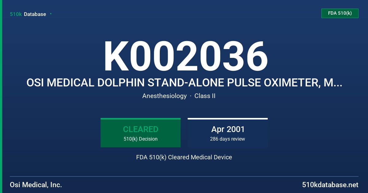 K002036 OSI MEDICAL DOLPHIN STAND-ALONE PULSE OXIMETER, MODEL 2100 AND DIGITAL DOLPHIN OPTICAL SENSOR, CLIP-ON FINGER PROBE, MOD FDA 510(k) Cleared Medical Device