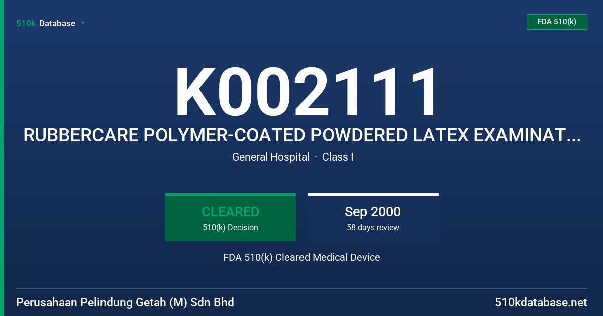 K002111 RUBBERCARE POLYMER-COATED POWDERED LATEX EXAMINATION GLOVES/GUARDIAN POLYMER-COATED POWDERED EXAMINATION GLOVES. CONTAI FDA 510(k) Cleared Medical Device