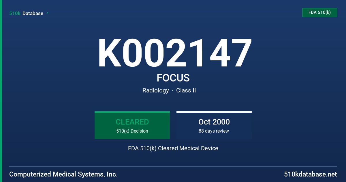 K002147 FOCUS FDA 510(k) Cleared Medical Device