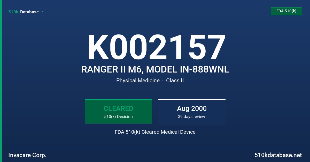 K002157 RANGER II M6, MODEL IN-888WNL FDA 510(k) Cleared Medical Device