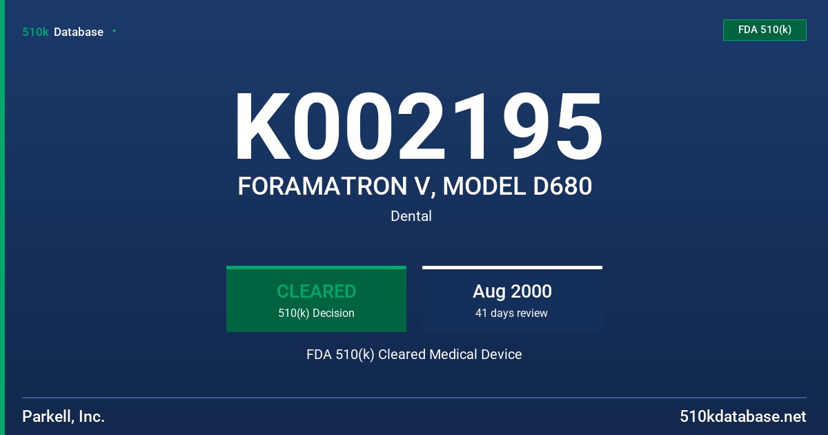 K002195 FORAMATRON V, MODEL D680 FDA 510(k) Cleared Medical Device