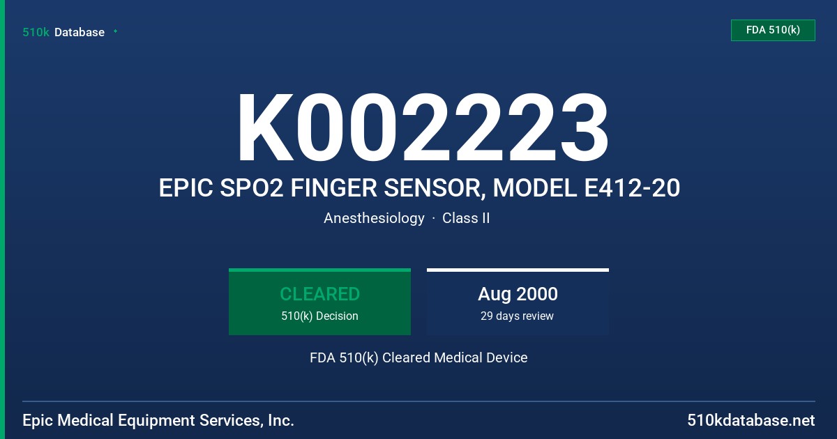 K002223 EPIC SPO2 FINGER SENSOR, MODEL E412-20 FDA 510(k) Cleared Medical Device