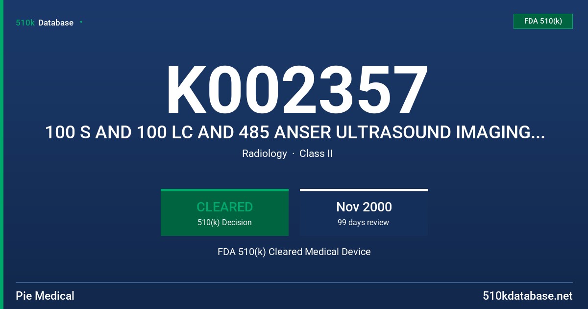 K002357 100 S AND 100 LC AND 485 ANSER ULTRASOUND IMAGING SYSTEMS FDA 510(k) Cleared Medical Device