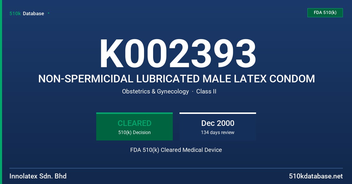 K002393 NON-SPERMICIDAL LUBRICATED MALE LATEX CONDOM FDA 510(k) Cleared Medical Device