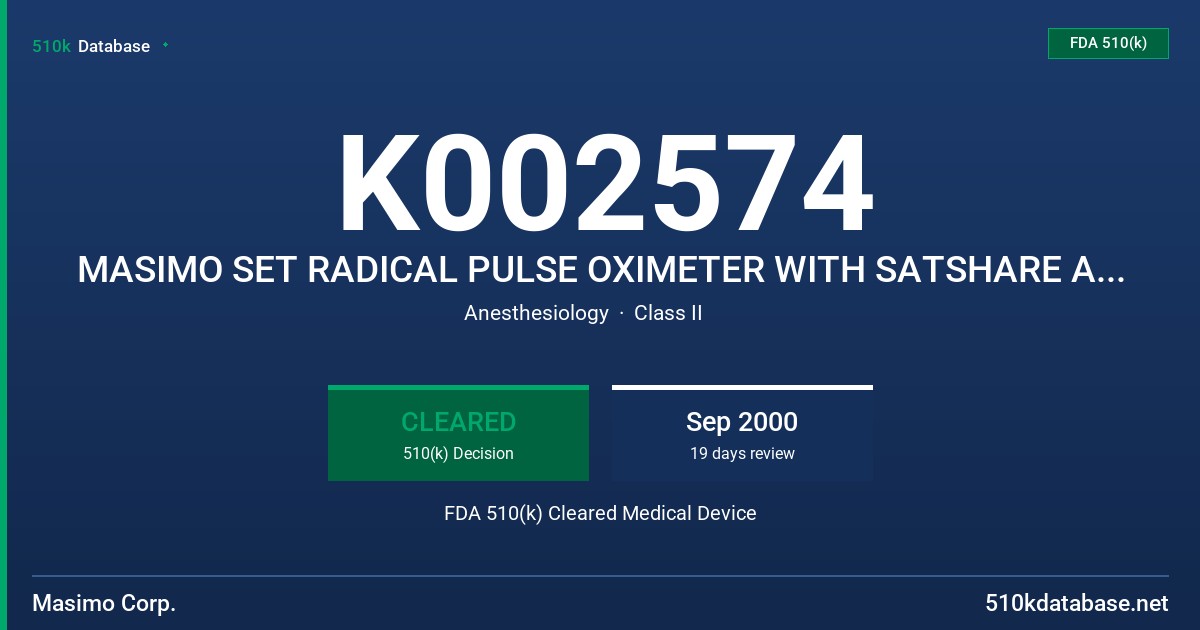 K002574 MASIMO SET RADICAL PULSE OXIMETER WITH SATSHARE AND LNOP SERIES OF SENSORS AND CABLES, MODEL RADICAL, LNOP-ADT, LNOP-PDT FDA 510(k) Cleared Medical Device