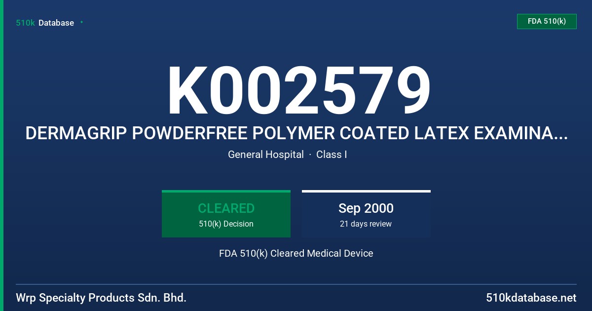 K002579 DERMAGRIP POWDERFREE POLYMER COATED LATEX EXAMINATION GLOVE WITH PROTEIN CONTENT LABELING CLAIM (50 MICROGRAM OR LESS) FDA 510(k) Cleared Medical Device