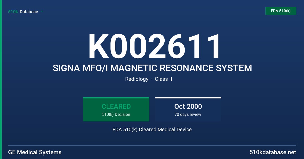 K002611 SIGNA MFO/I MAGNETIC RESONANCE SYSTEM FDA 510(k) Cleared Medical Device