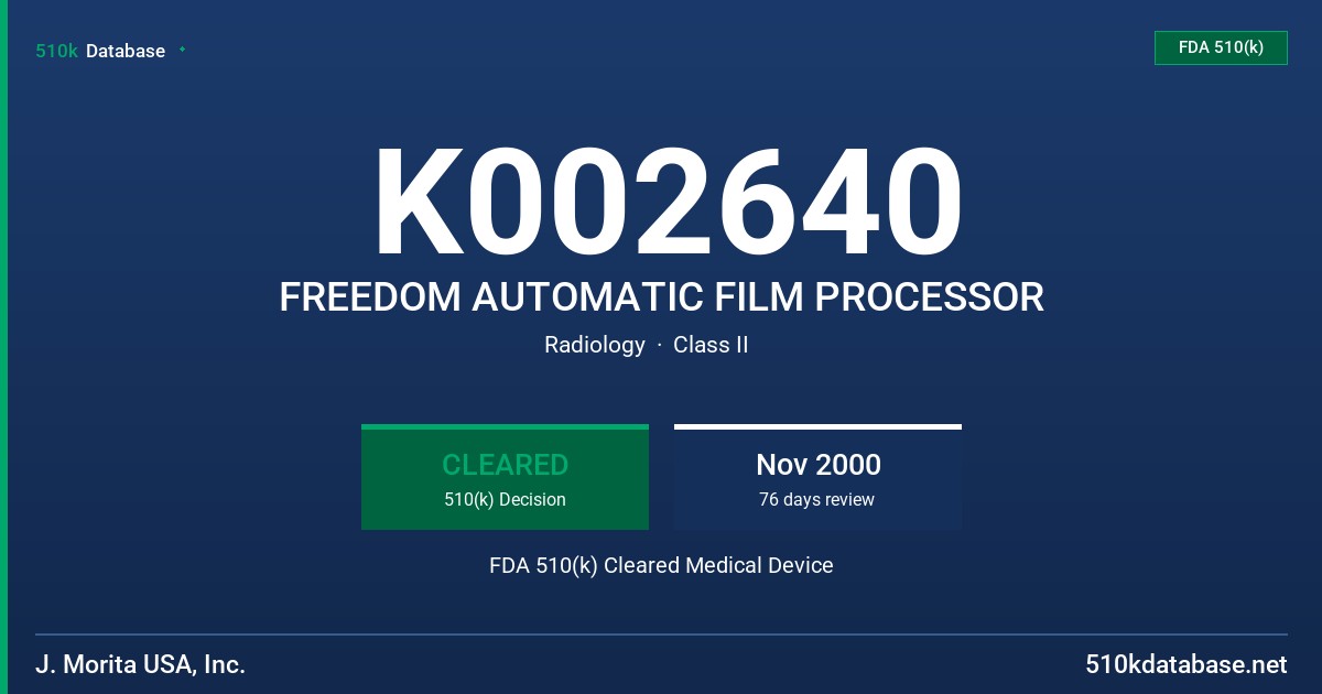 K002640 FREEDOM AUTOMATIC FILM PROCESSOR FDA 510(k) Cleared Medical Device