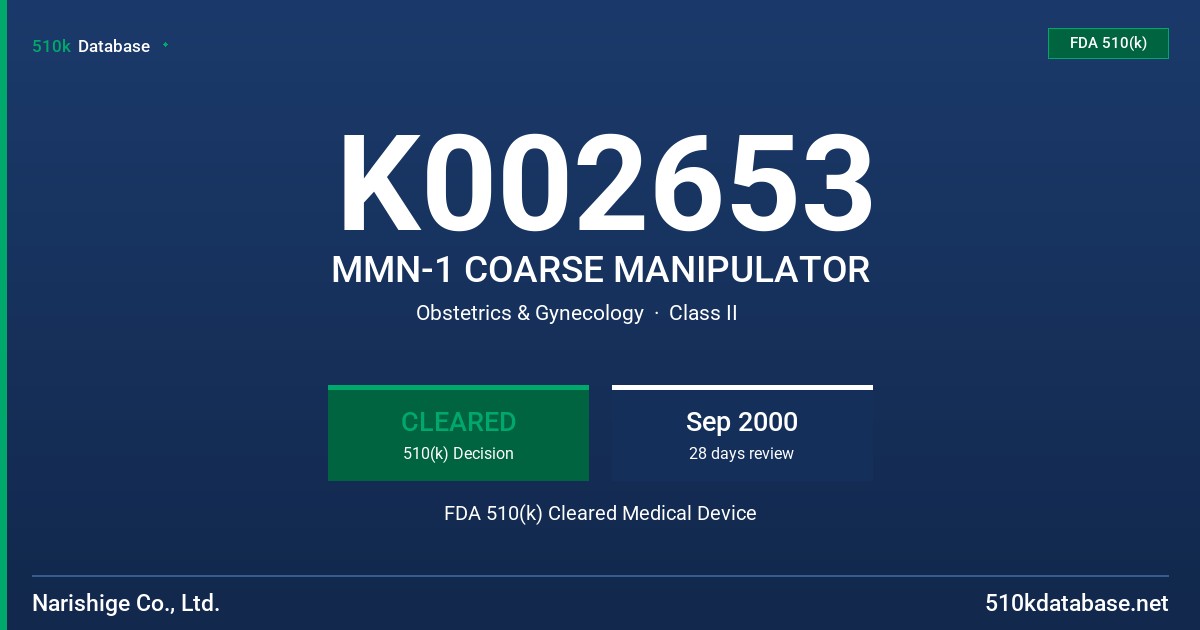 K002653 MMN-1 COARSE MANIPULATOR FDA 510(k) Cleared Medical Device