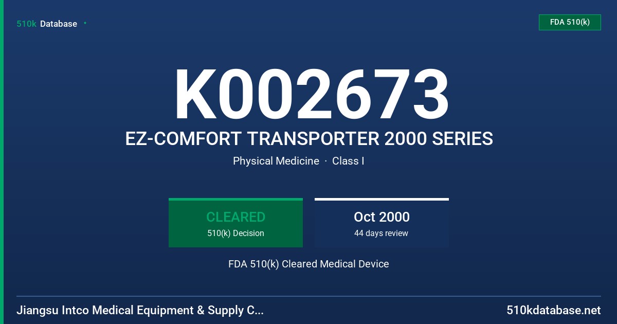 K002673 EZ-COMFORT TRANSPORTER 2000 SERIES FDA 510(k) Cleared Medical Device