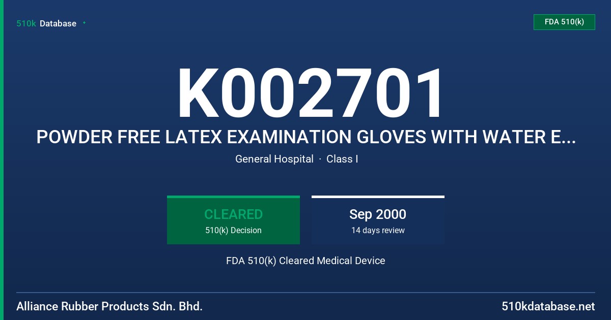 K002701 POWDER FREE LATEX EXAMINATION GLOVES WITH WATER EXTRACTABLE PROTEIN LABELING CLAIM. (50 MICROGRAMS OR LESS) FDA 510(k) Cleared Medical Device