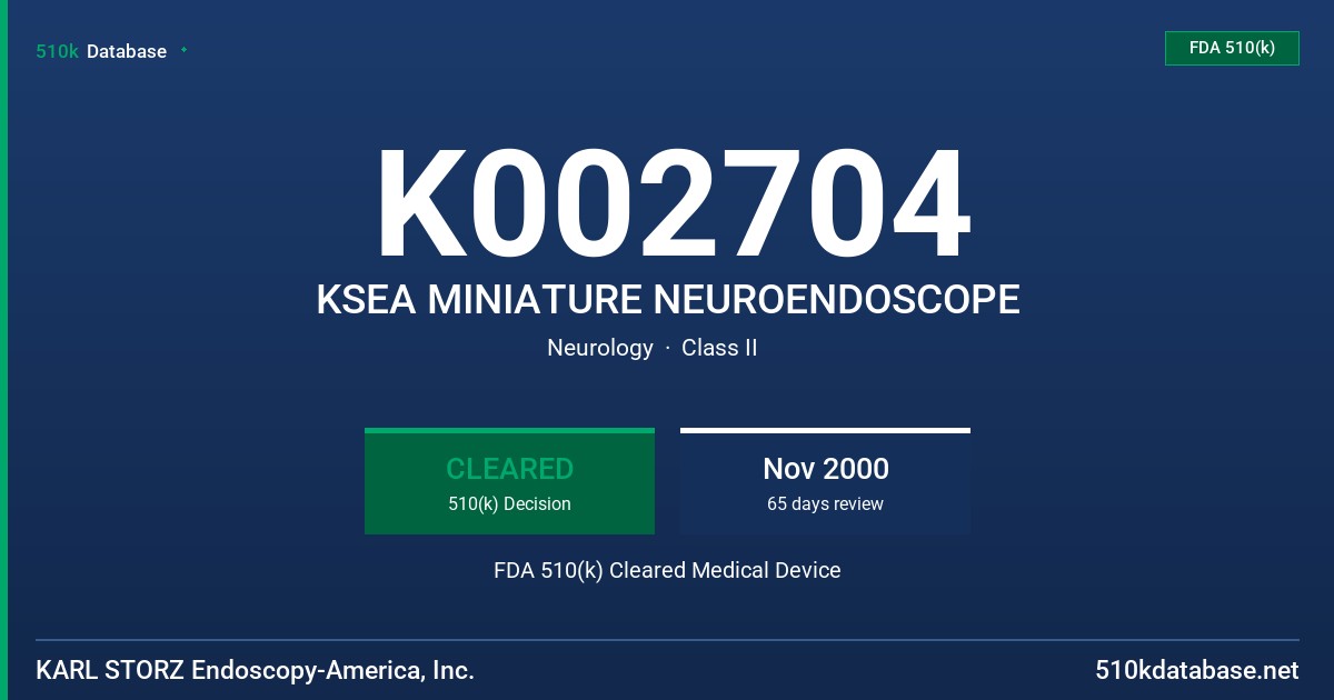 K002704 KSEA MINIATURE NEUROENDOSCOPE FDA 510(k) Cleared Medical Device