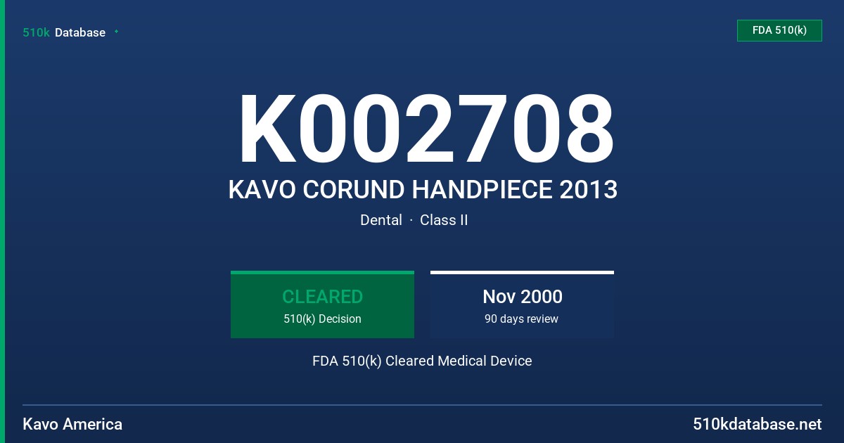 K002708 KAVO CORUND HANDPIECE 2013 FDA 510(k) Cleared Medical Device