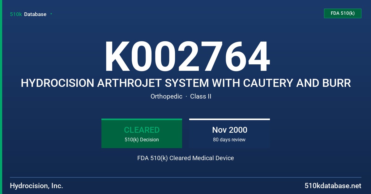 K002764 HYDROCISION ARTHROJET SYSTEM WITH CAUTERY AND BURR FDA 510(k) Cleared Medical Device