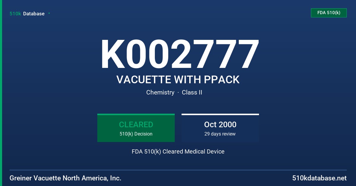 K002777 VACUETTE WITH PPACK FDA 510(k) Cleared Medical Device