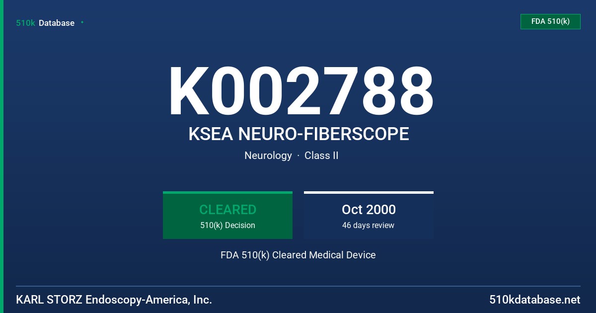 K002788 KSEA NEURO-FIBERSCOPE FDA 510(k) Cleared Medical Device