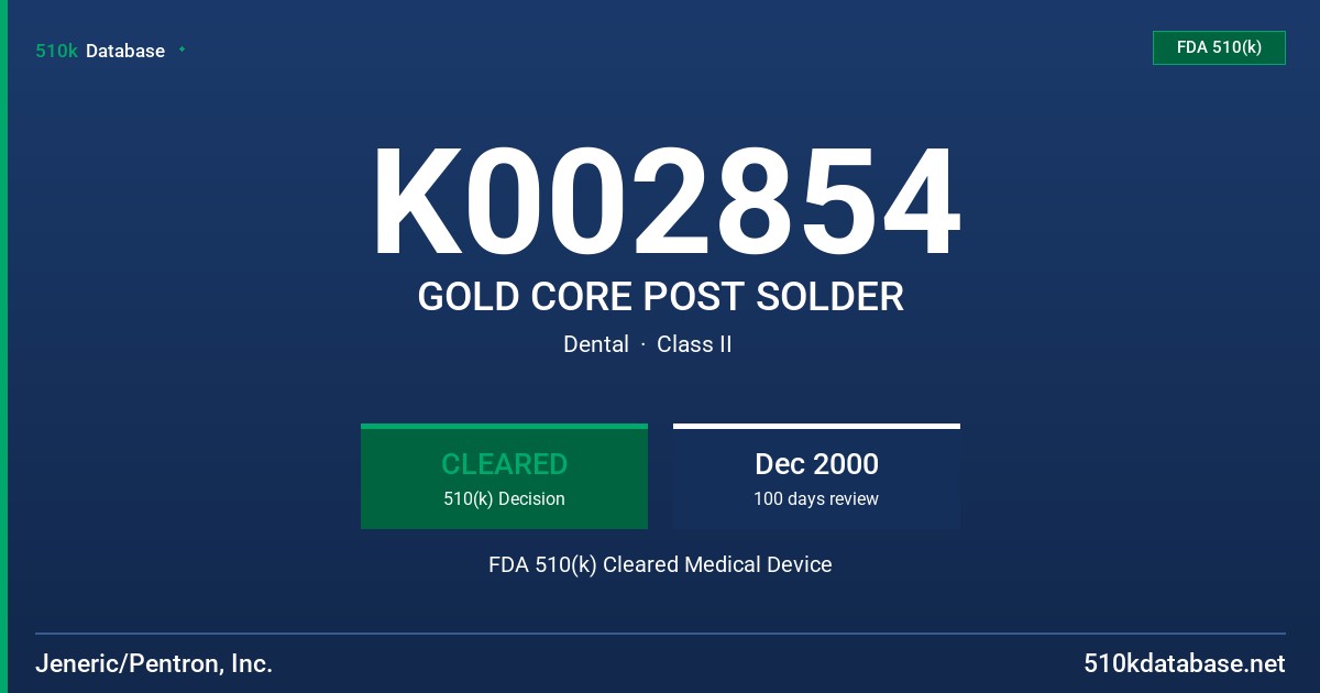 K002854 GOLD CORE POST SOLDER FDA 510(k) Cleared Medical Device