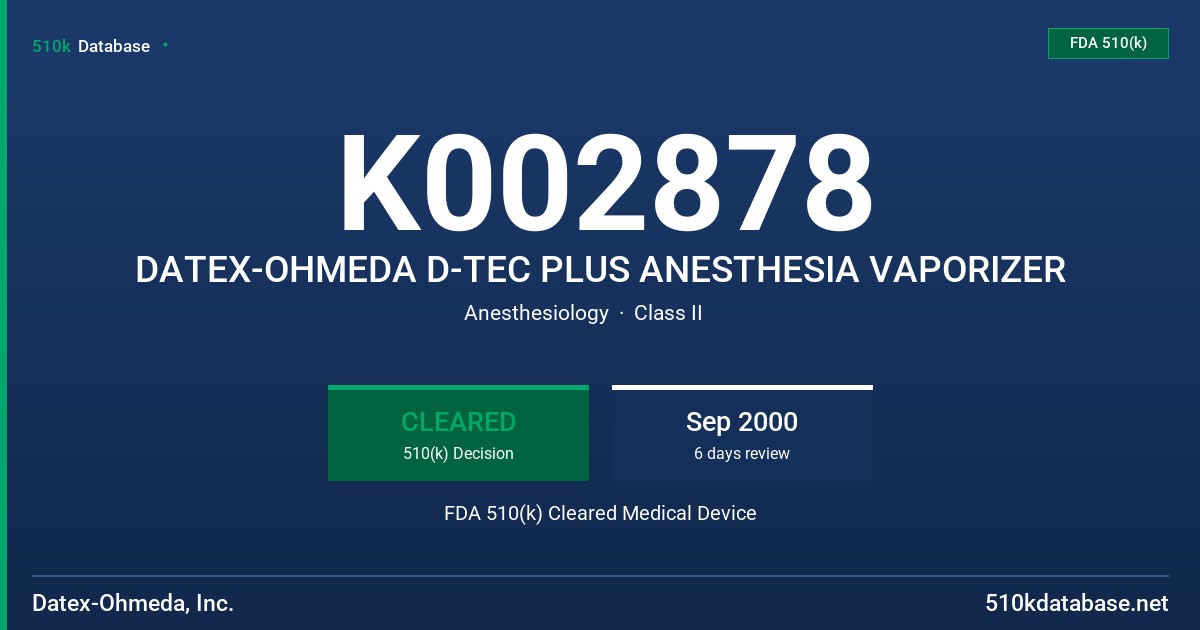 K002878 DATEX-OHMEDA D-TEC PLUS ANESTHESIA VAPORIZER FDA 510(k) Cleared Medical Device