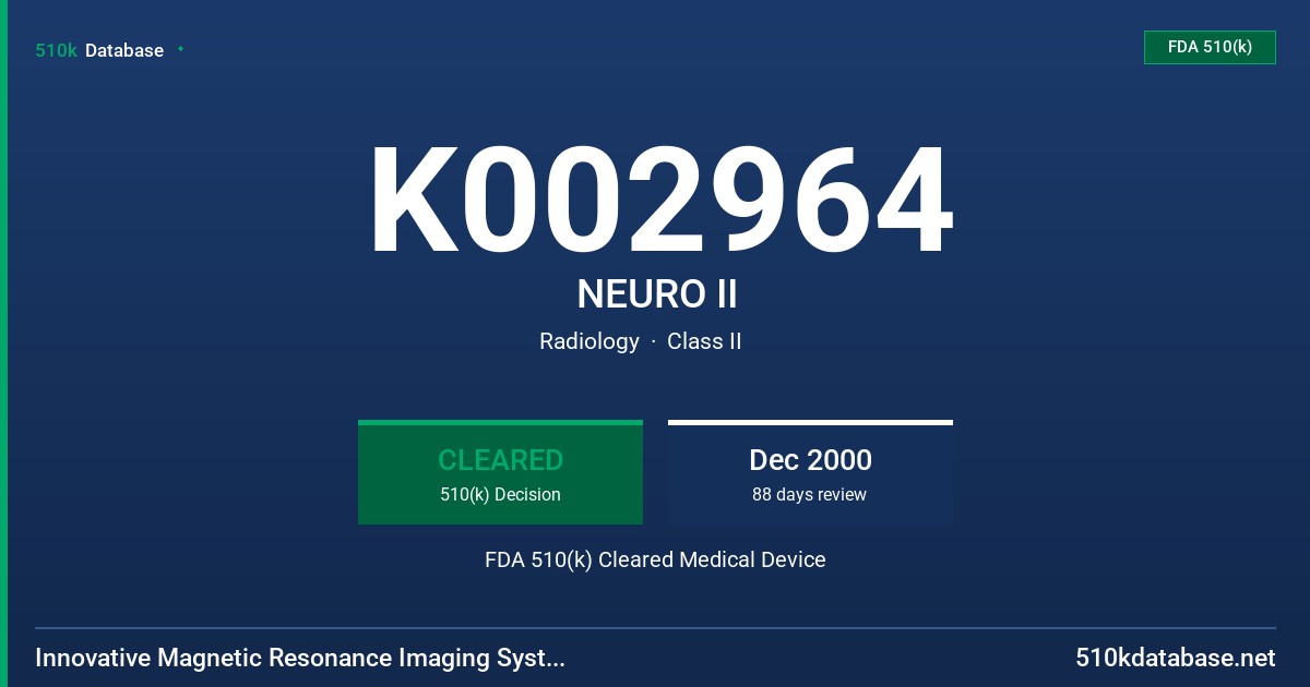 K002964 NEURO II FDA 510(k) Cleared Medical Device