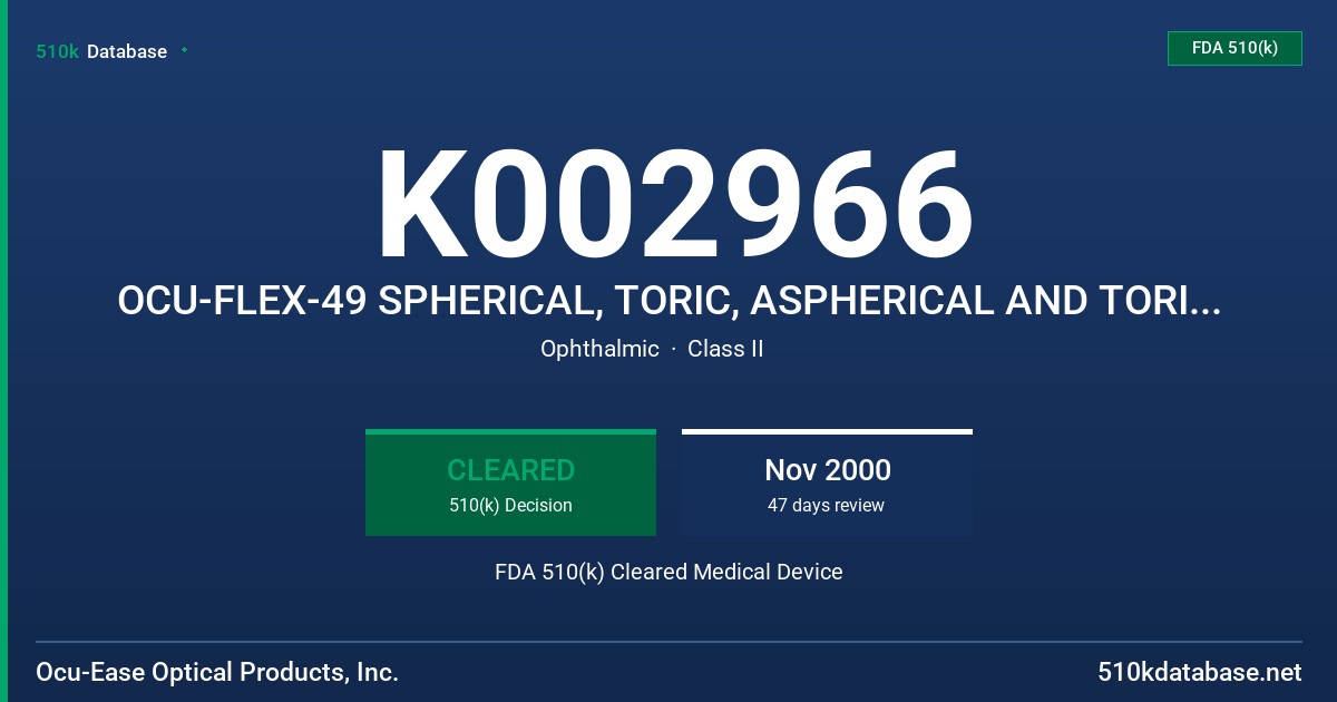 K002966 OCU-FLEX-49 SPHERICAL, TORIC, ASPHERICAL AND TORIC ASPHERICAL (HIOXIFILCON B) SOFT CONTACT LENSES FOR DAILY WEAR FDA 510(k) Cleared Medical Device
