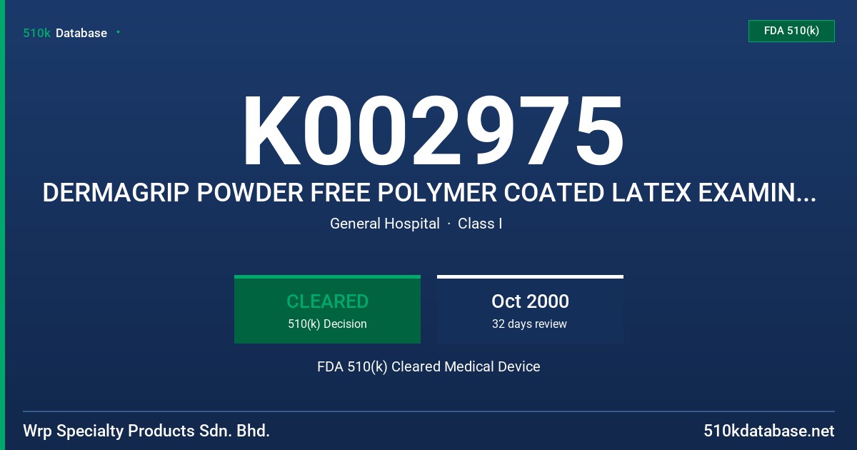 K002975 DERMAGRIP POWDER FREE POLYMER COATED LATEX EXAMINATION GLOVE STERILE, CONTAINS 50 MICROGRAMS OR LESS OF TOTAL EXTRACTABL FDA 510(k) Cleared Medical Device