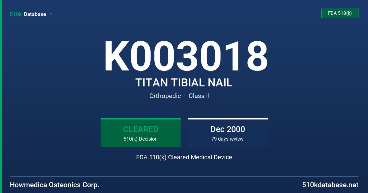 K003018 TITAN TIBIAL NAIL FDA 510(k) Cleared Medical Device