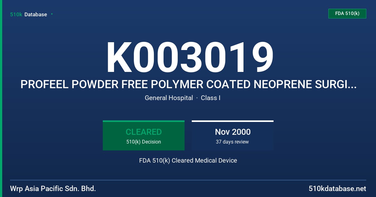 K003019 PROFEEL POWDER FREE POLYMER COATED NEOPRENE SURGICAL GLOVES STERILE FDA 510(k) Cleared Medical Device