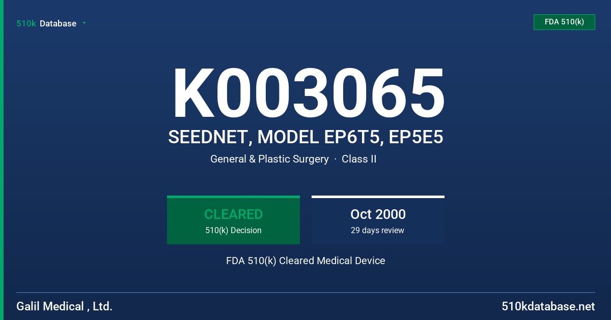 K003065 SEEDNET, MODEL EP6T5, EP5E5 FDA 510(k) Cleared Medical Device