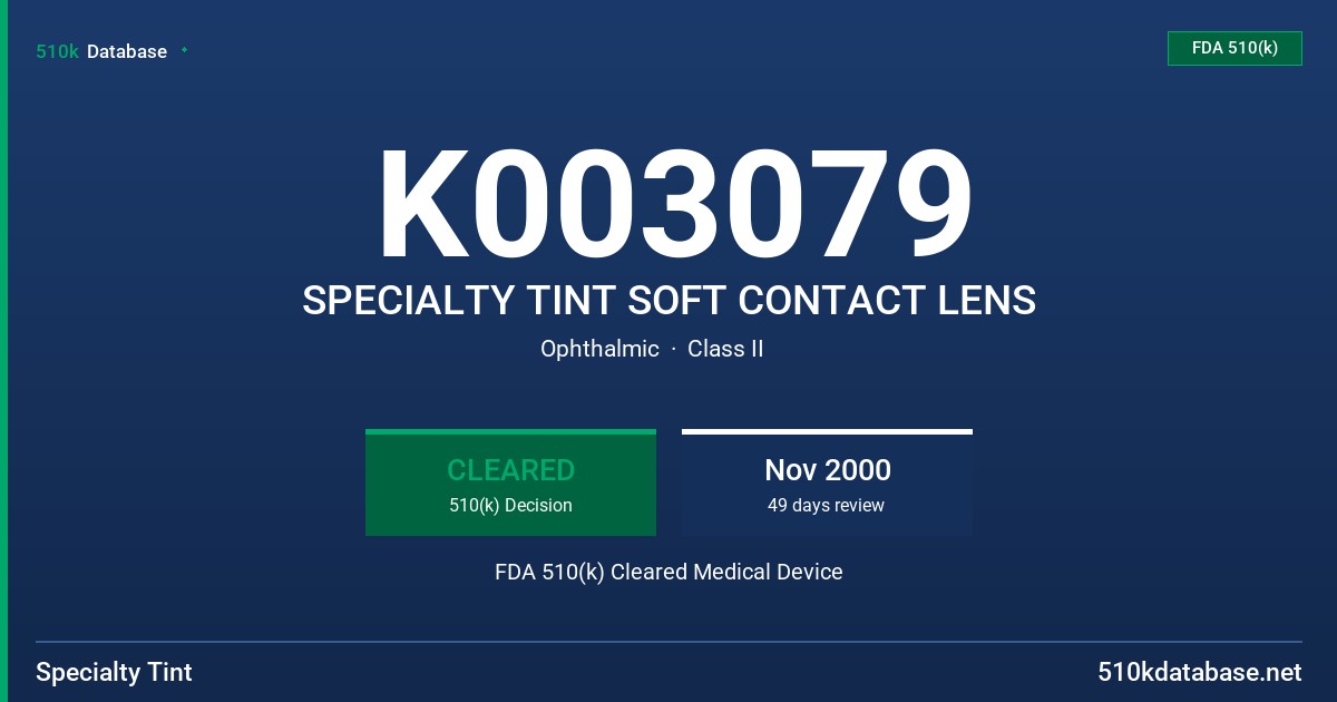 K003079 SPECIALTY TINT SOFT CONTACT LENS FDA 510(k) Cleared Medical Device