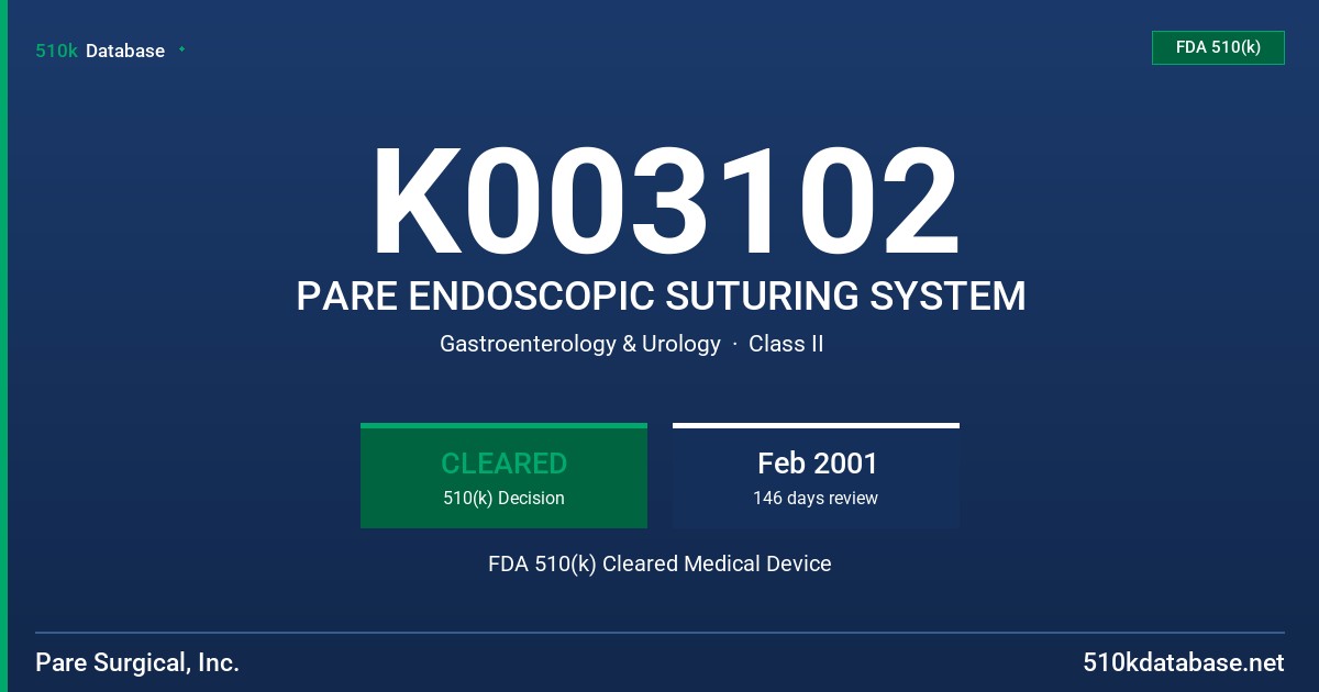 K003102 PARE ENDOSCOPIC SUTURING SYSTEM FDA 510(k) Cleared Medical Device
