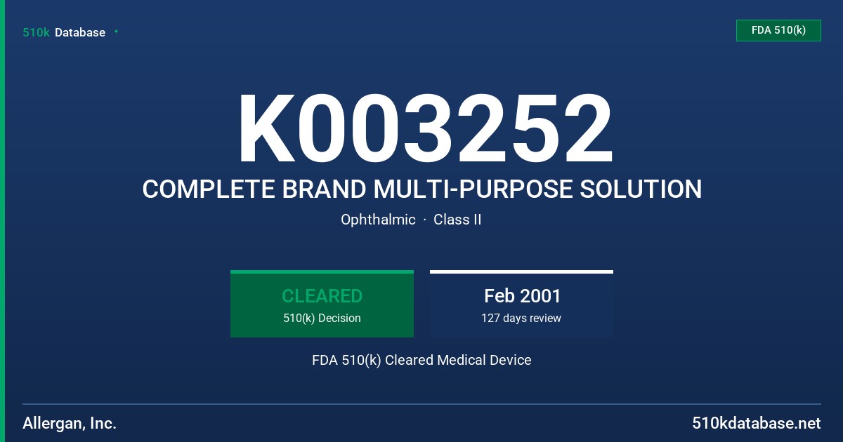 K003252 COMPLETE BRAND MULTI-PURPOSE SOLUTION FDA 510(k) Cleared Medical Device