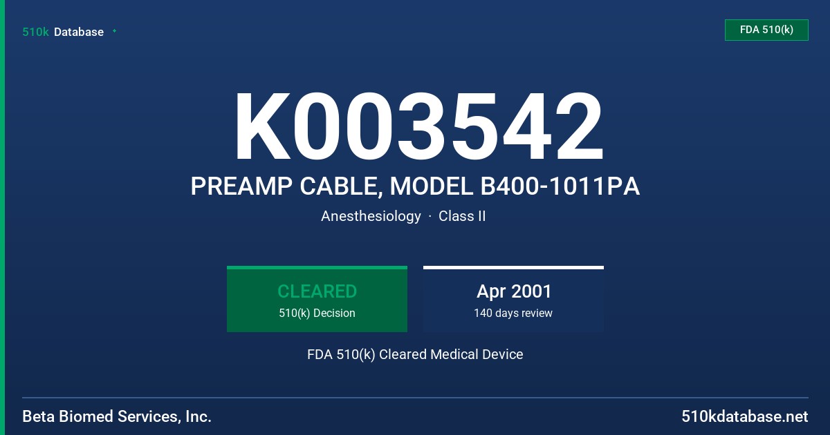 K003542 PREAMP CABLE, MODEL B400-1011PA FDA 510(k) Cleared Medical Device