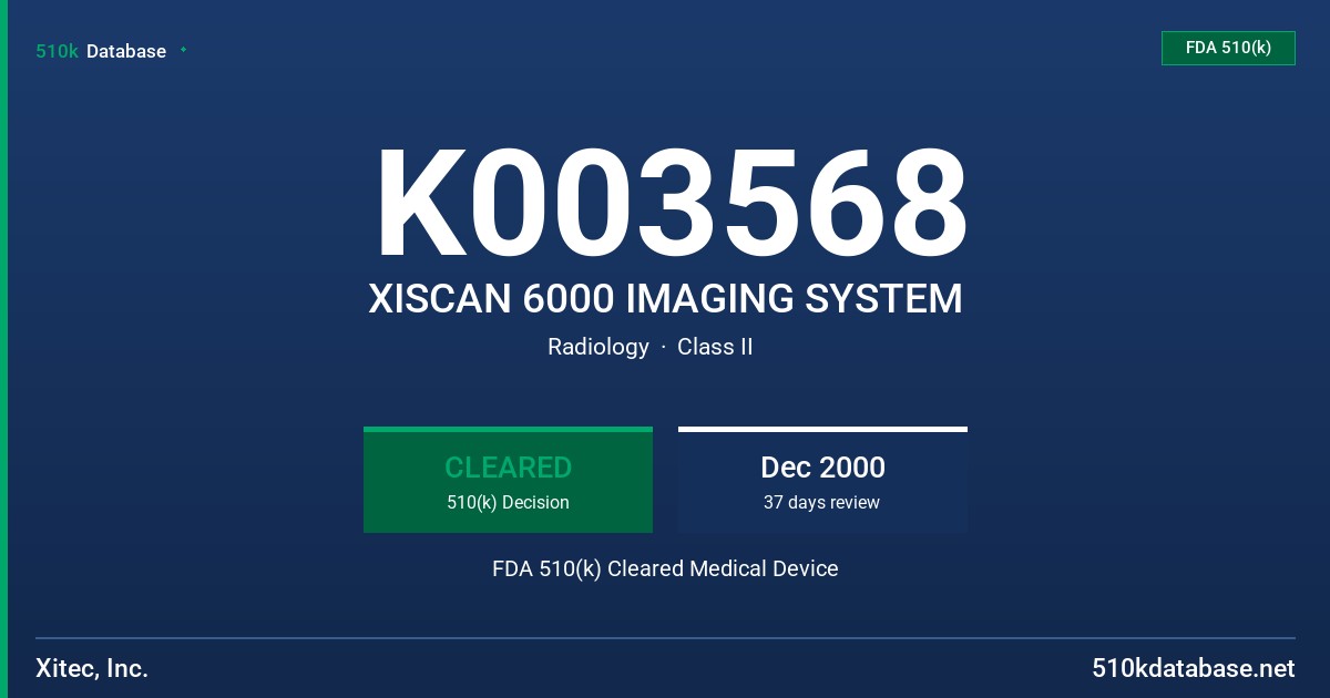 K003568 XISCAN 6000 IMAGING SYSTEM FDA 510(k) Cleared Medical Device