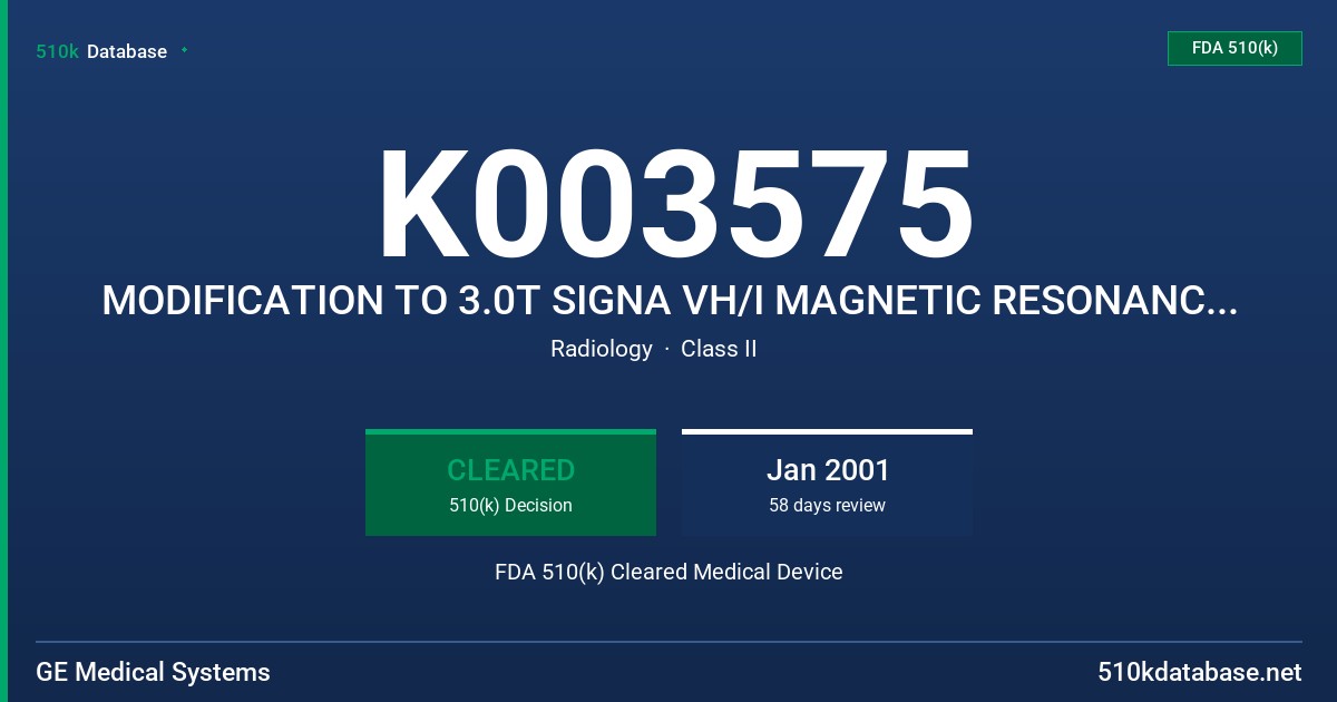 K003575 MODIFICATION TO 3.0T SIGNA VH/I MAGNETIC RESONANCE SYSTEM FDA 510(k) Cleared Medical Device