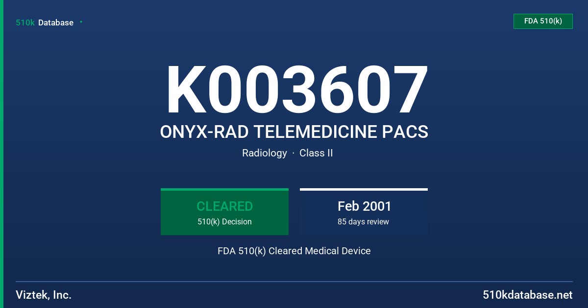 K003607 ONYX-RAD TELEMEDICINE PACS FDA 510(k) Cleared Medical Device
