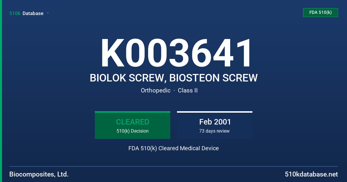 K003641 BIOLOK SCREW, BIOSTEON SCREW FDA 510(k) Cleared Medical Device
